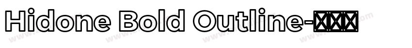 Hidone Bold Outline字体转换